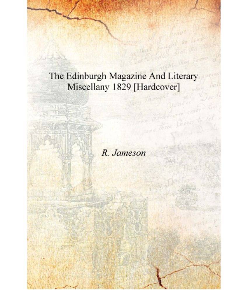     			The Edinburgh Magazine and Literary Miscellany 1829 [Hardcover]