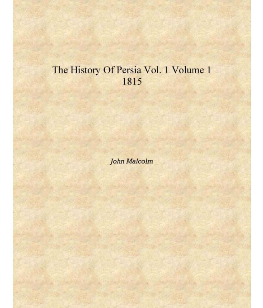     			The History Of Persia Vol. 1 Volume 1 1815 [Hardcover]