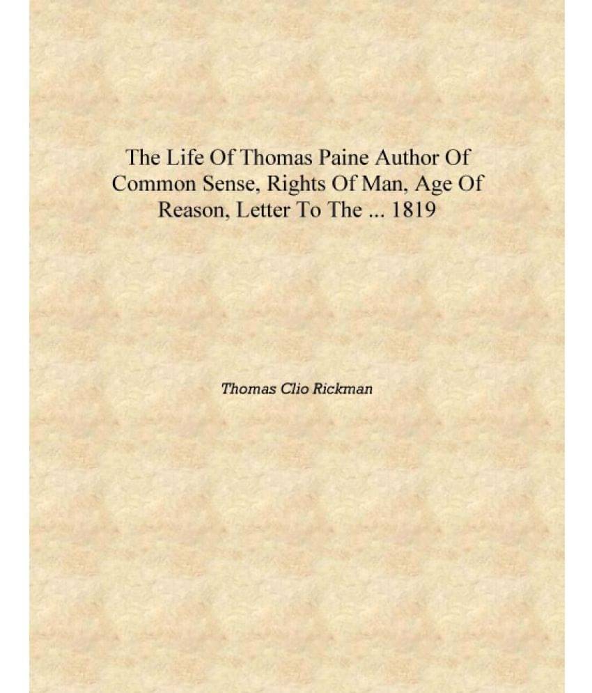     			The Life of Thomas Paine Author of Common Sense, Rights of Man, Age of Reason, Letter to the ... 1819 [Hardcover]
