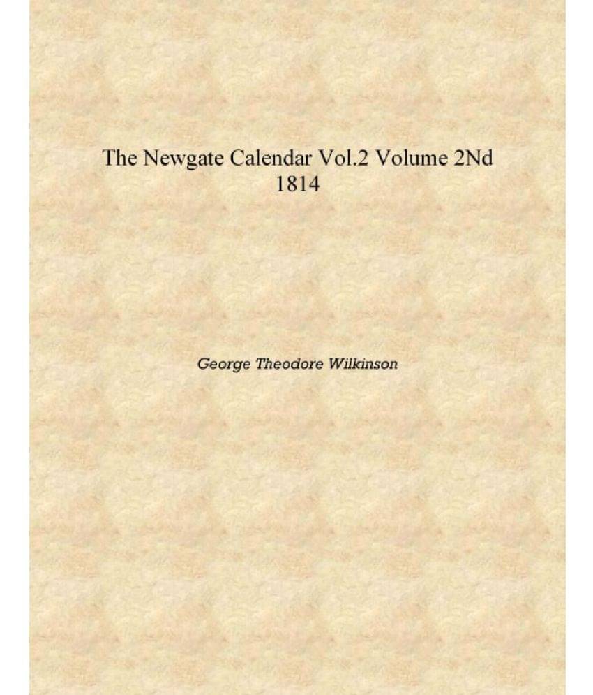     			The Newgate Calendar vol.2 Volume 2nd 1814 [Hardcover]