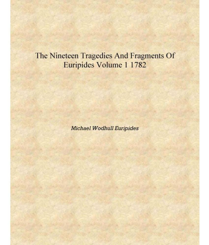     			The Nineteen Tragedies and Fragments of Euripides Volume 1 1782 [Hardcover]