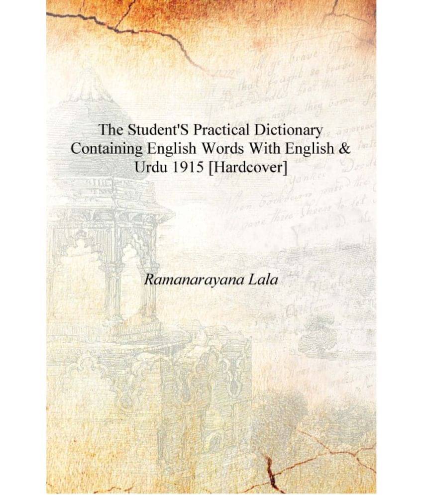     			The Student's practical dictionary containing English words with English & Urdu 1915 [Hardcover]