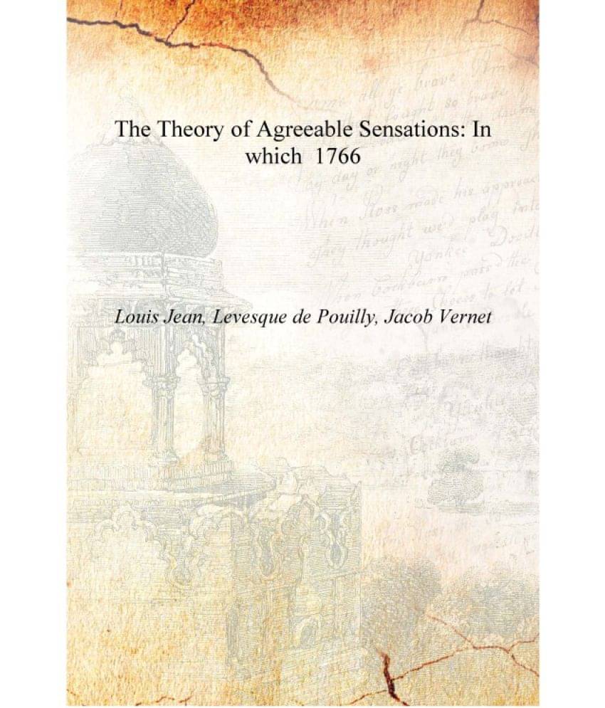     			The Theory of Agreeable Sensations: In which 1766 [Hardcover]