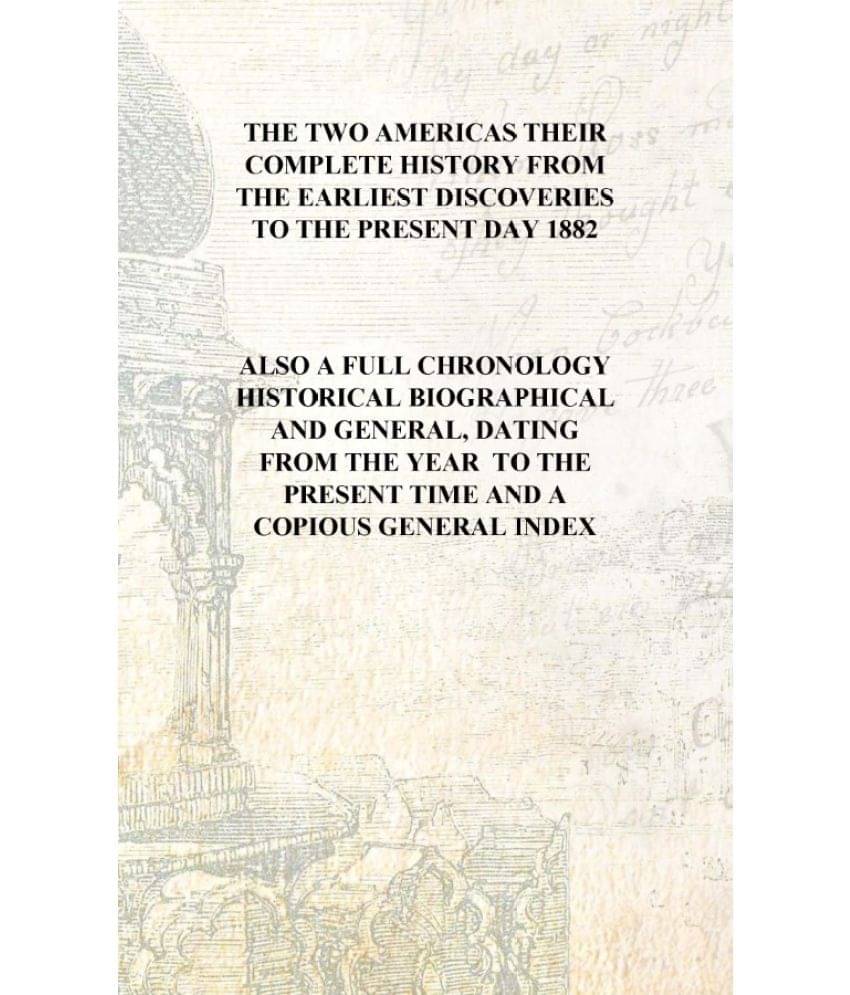     			The Two Americas their complete history from the earliest discoveries to the present day 1882 [Hardcover]