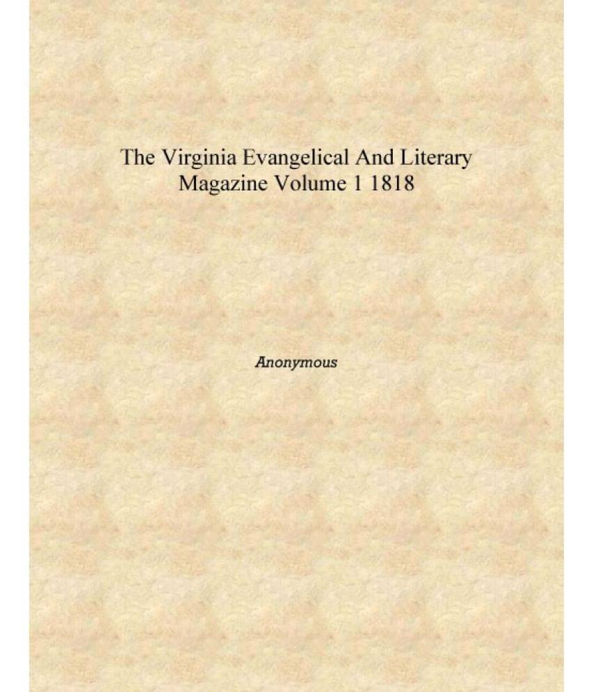     			The Virginia evangelical and literary magazine Volume 1 1818 [Hardcover]
