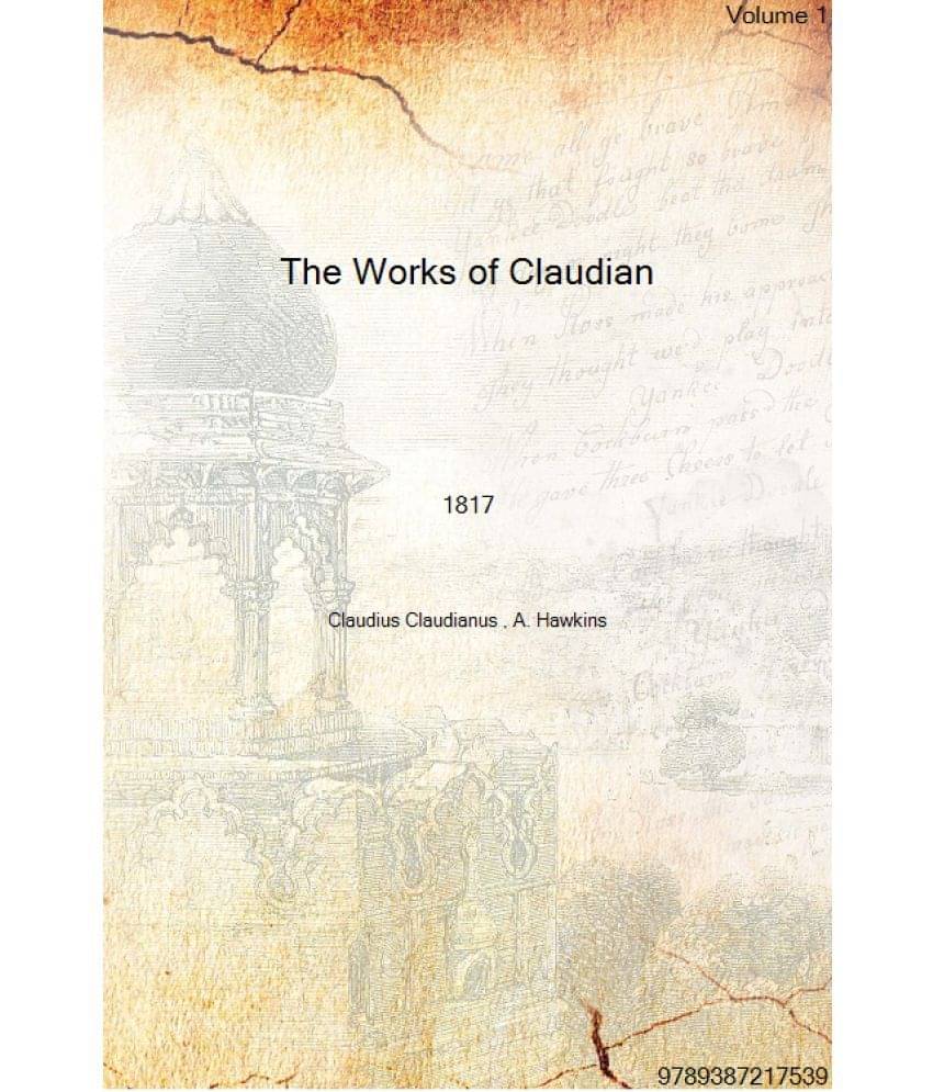     			The Works of Claudian Volume 1st 1817 [Hardcover]