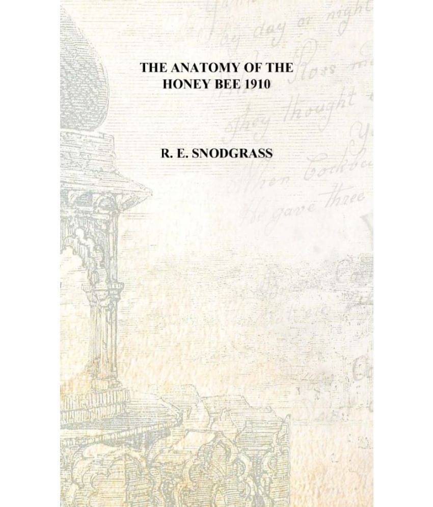     			The anatomy of the honey bee 1910 [Hardcover]