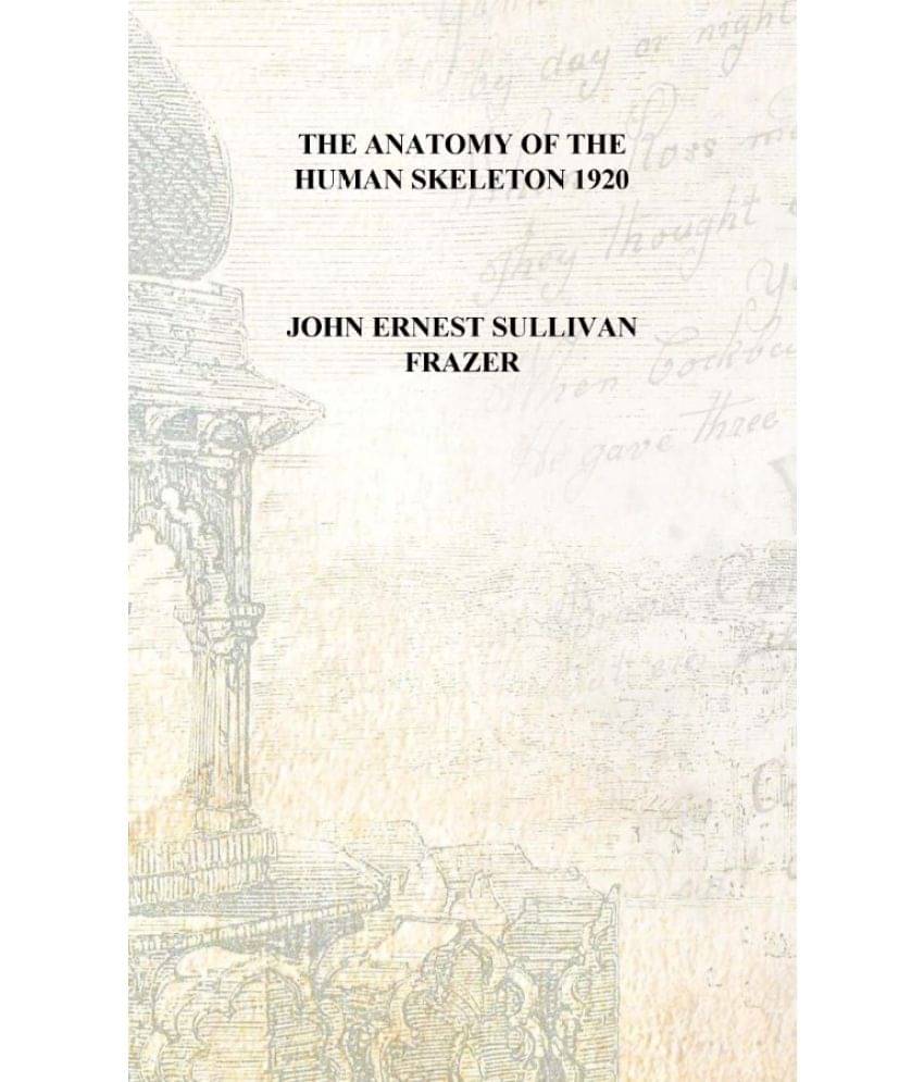     			The anatomy of the human skeleton 1920 [Hardcover]