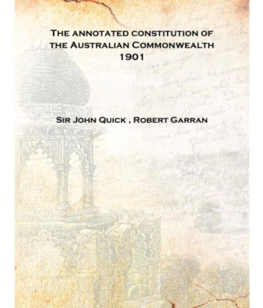     			The annotated constitution of the Australian Commonwealth 1901 [Hardcover]