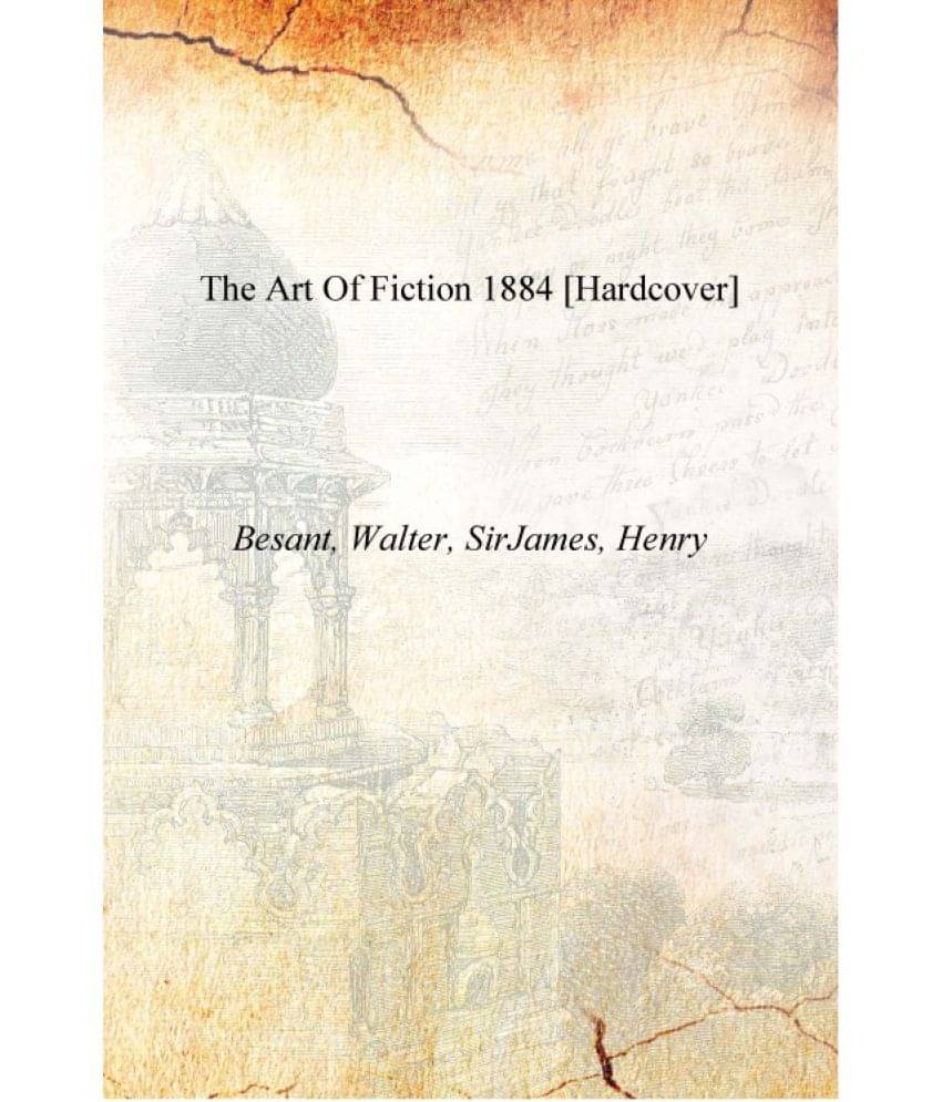     			The art of fiction 1884 [Hardcover]