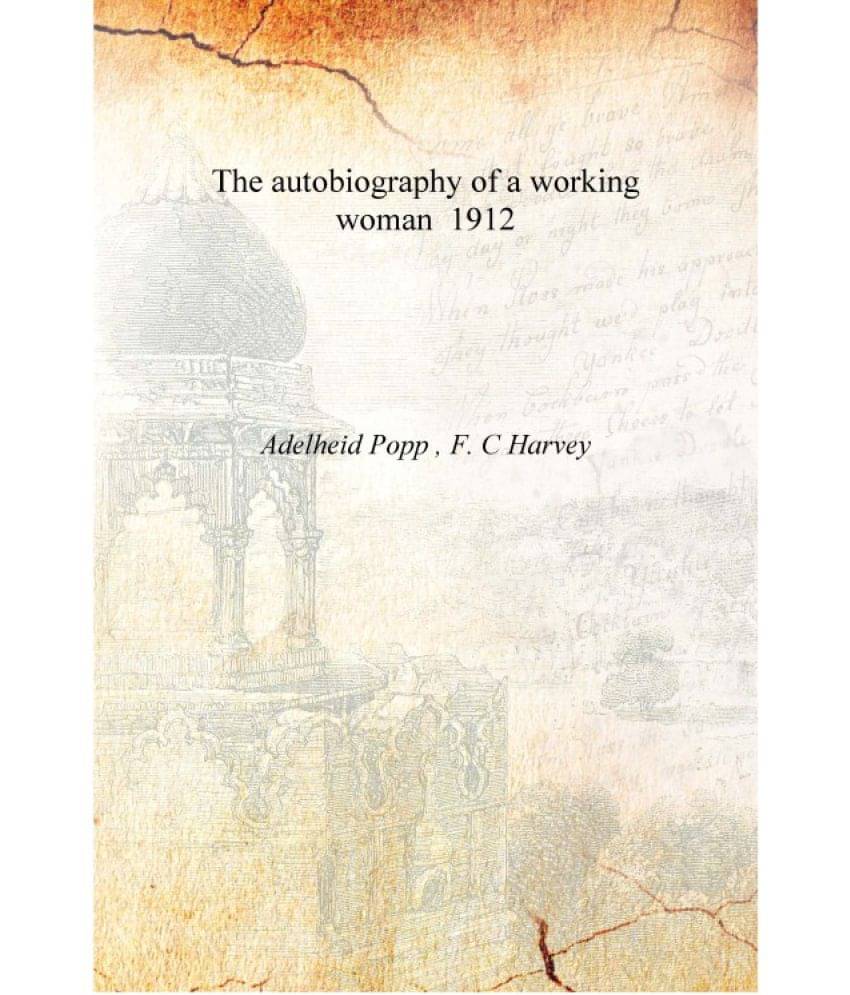     			The autobiography of a working woman 1912 [Hardcover]