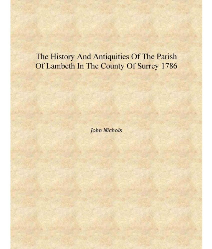     			The history and antiquities of the parish of Lambeth in the county of Surrey 1786 [Hardcover]