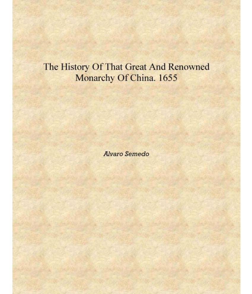     			The history of that great and renowned monarchy of China. 1655 [Hardcover]