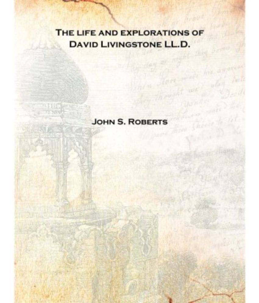     			The life and explorations of David Livingstone LL.D. [Hardcover]