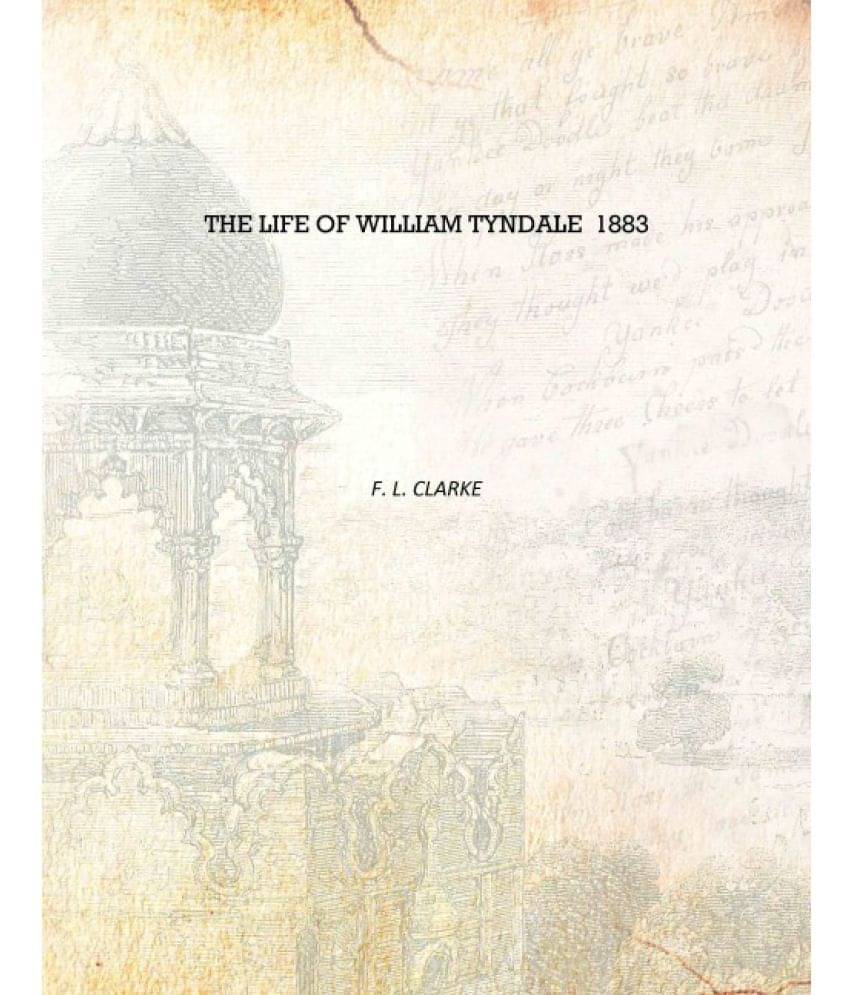     			The life of William Tyndale 1883 [Hardcover]