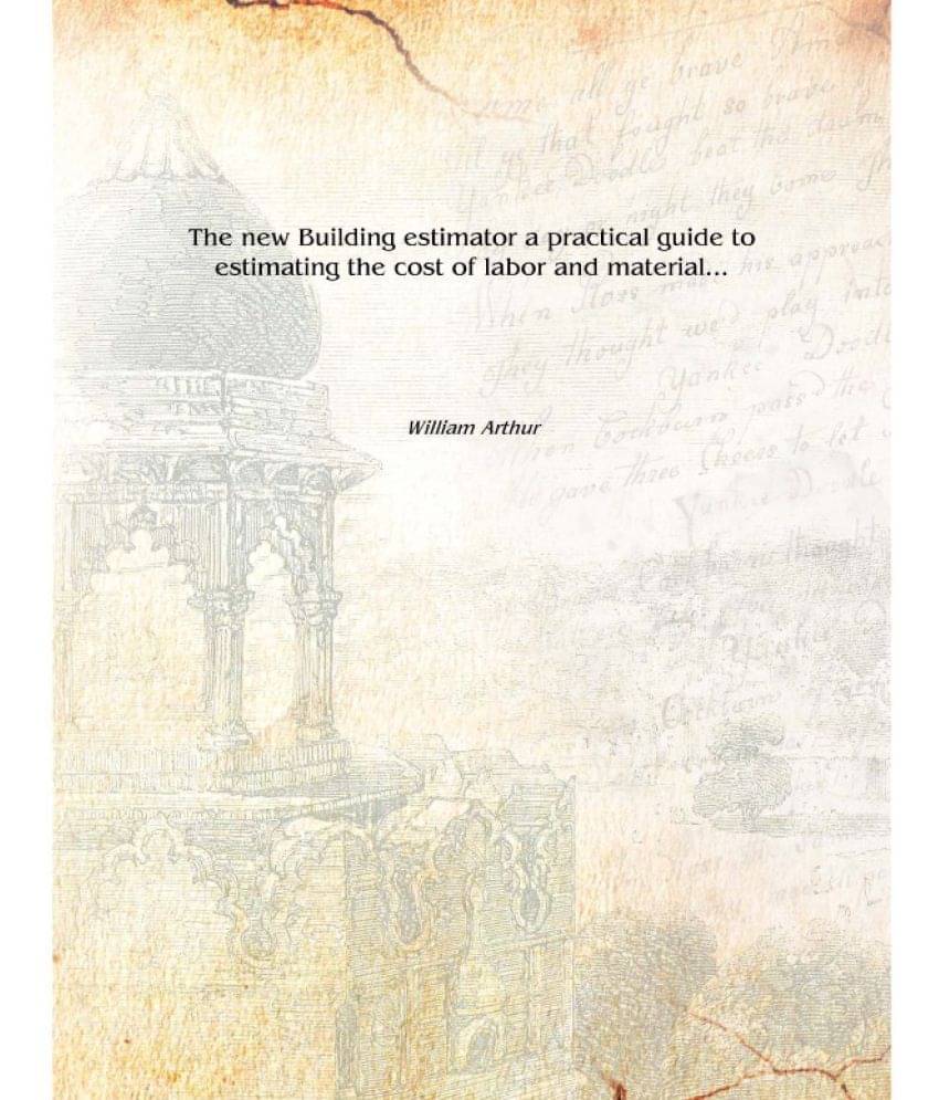     			The new Building estimator a practical guide to estimating the cost of labor and material... [Hardcover]