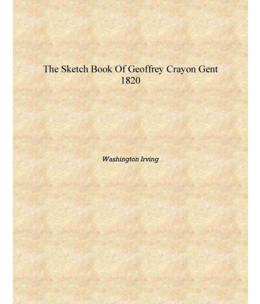     			The sketch book of Geoffrey crayon gent 1820 [Hardcover]