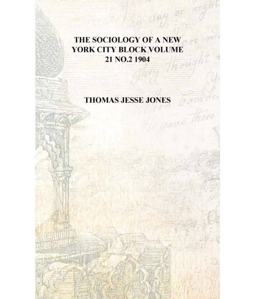     			The sociology of a New York city block Volume 21 no.2 1904 [Hardcover]