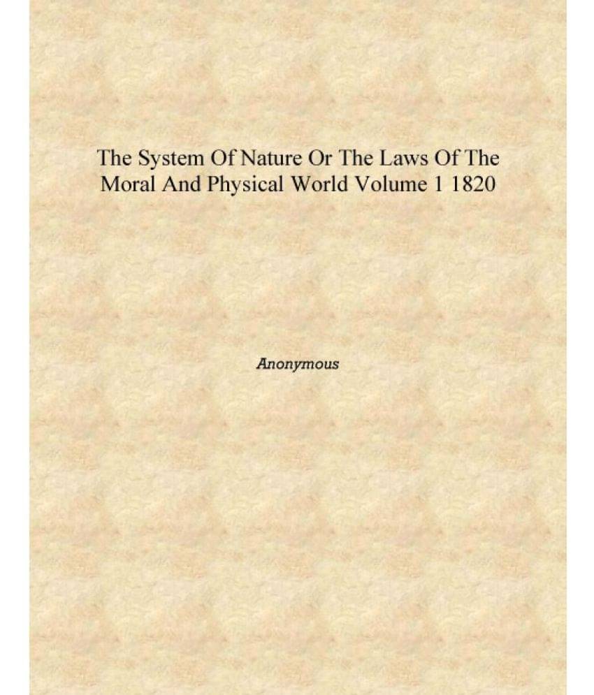     			The system of nature or The laws of the moral and physical world Volume 1 1820 [Hardcover]