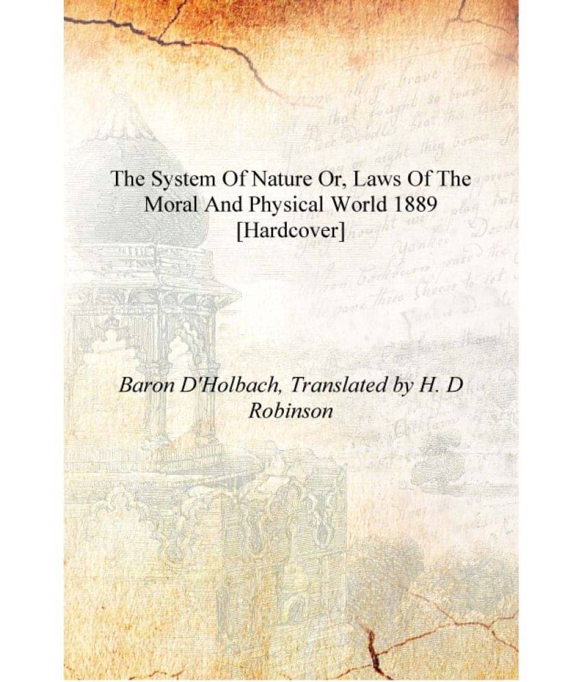     			The system of nature or, Laws of the moral and physical world 1889 [Hardcover]