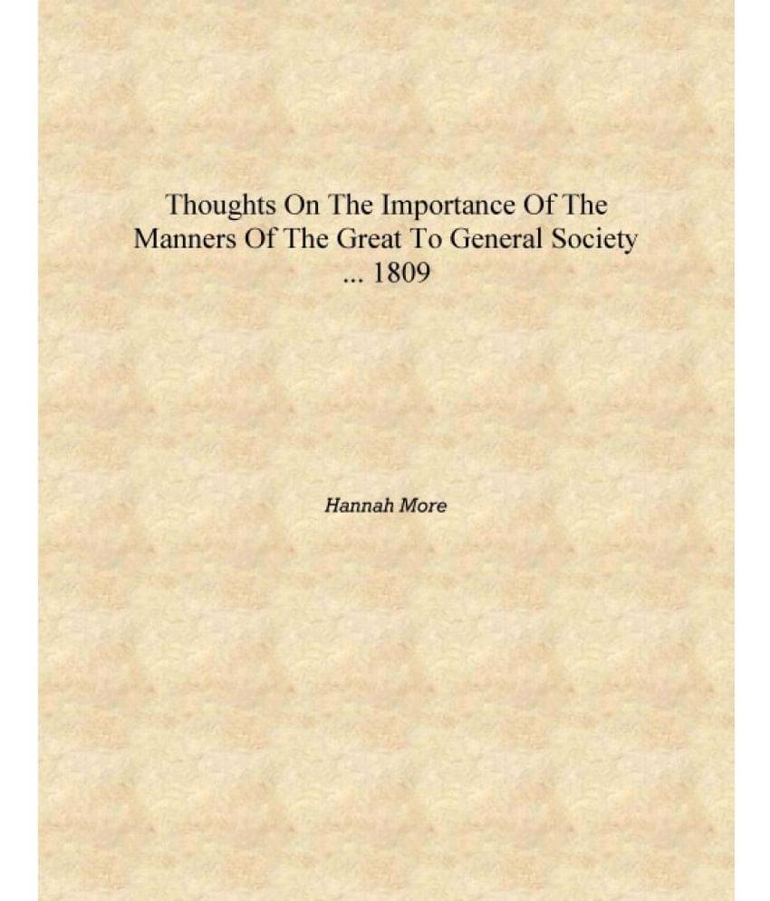     			Thoughts on the importance of the manners of the great to general society ... 1809 [Hardcover]