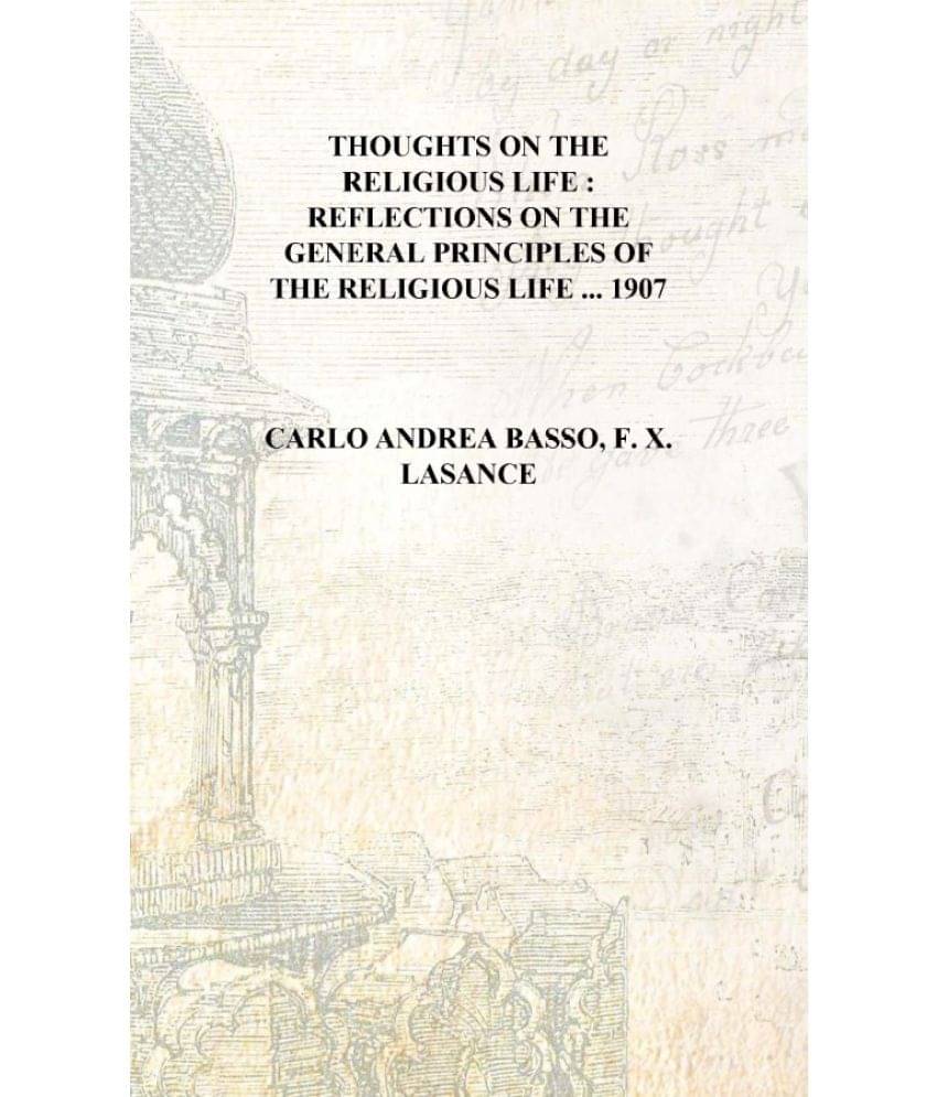     			Thoughts on the religious life : reflections on the general principles of the religious life ... 1907 [Hardcover]