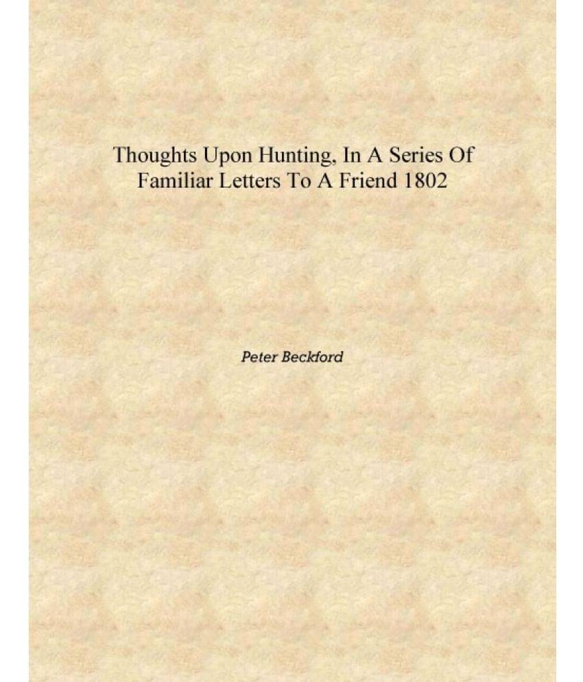     			Thoughts upon hunting, In a series of familiar letters to a friend 1802 [Hardcover]