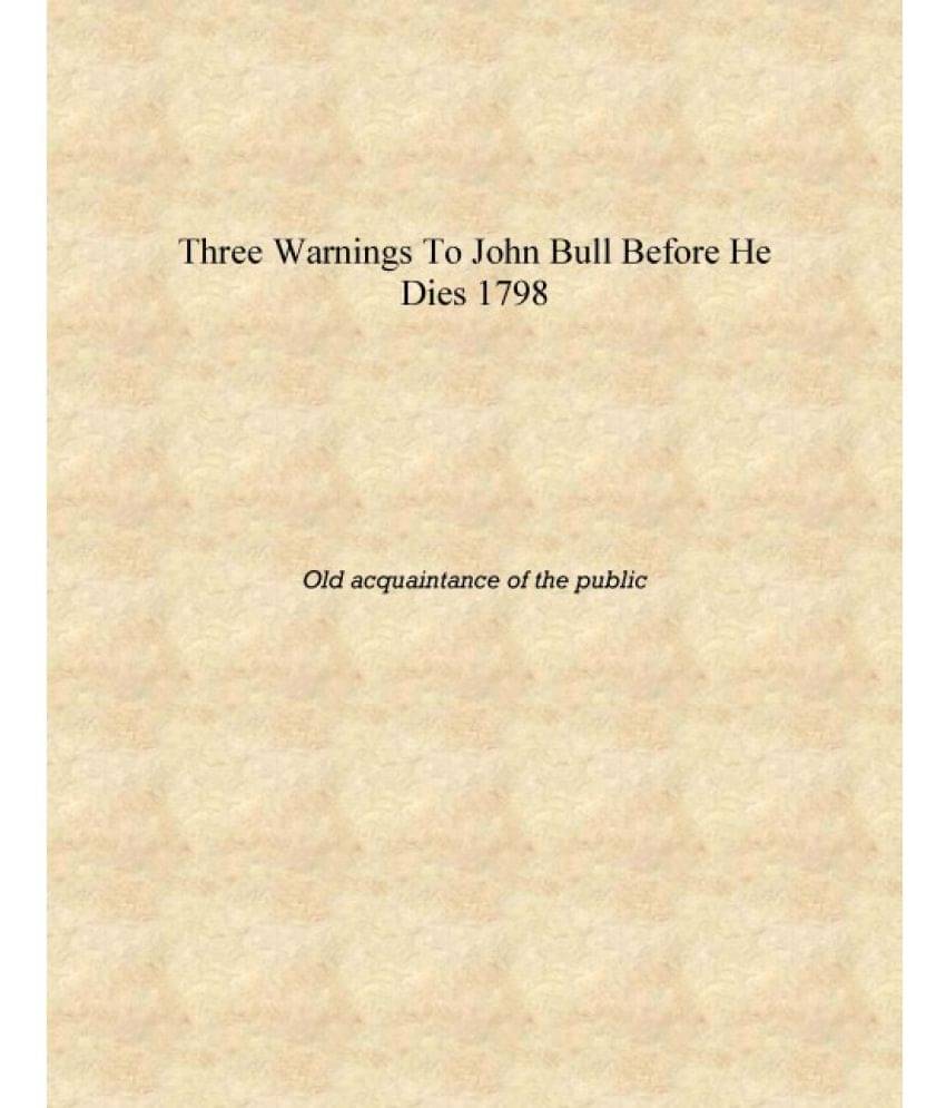     			Three warnings to John Bull before he dies 1798 [Hardcover]