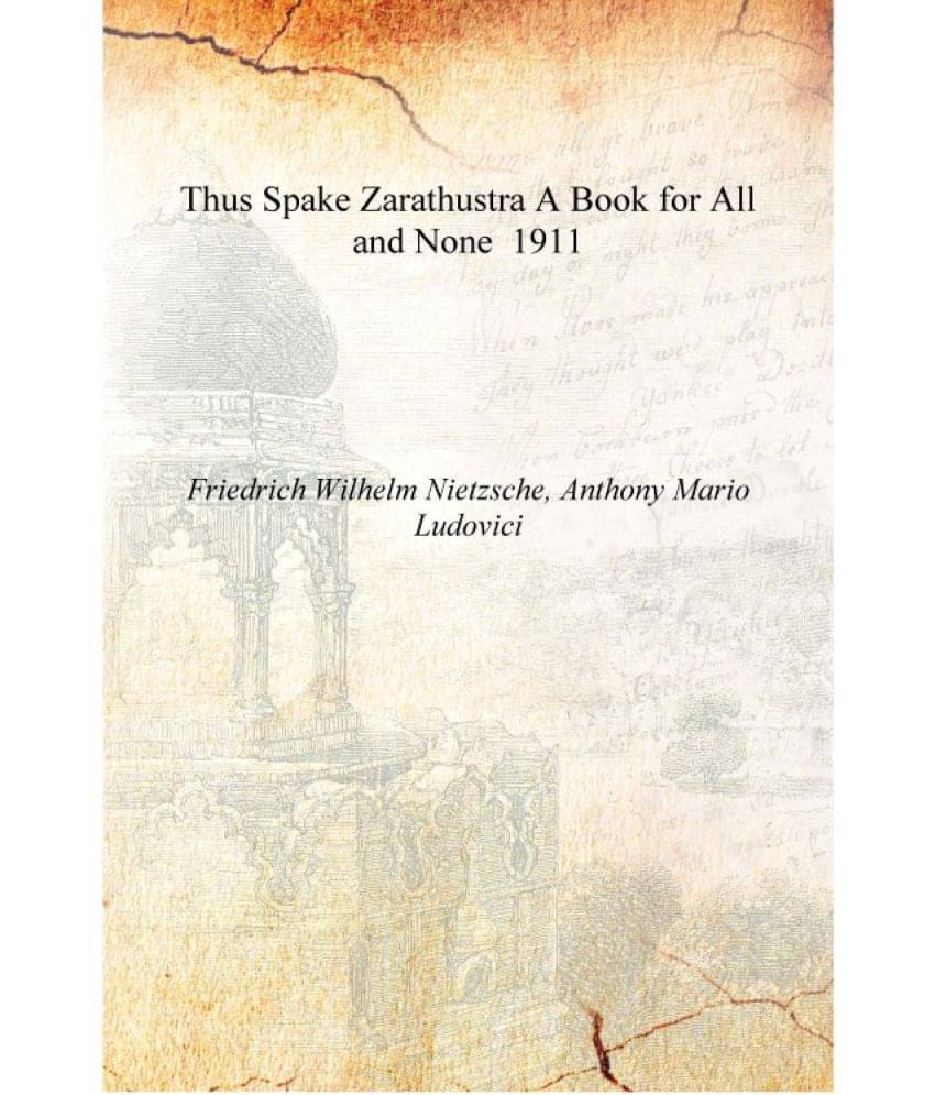     			Thus Spake Zarathustra A Book for All and None 1911 [Hardcover]