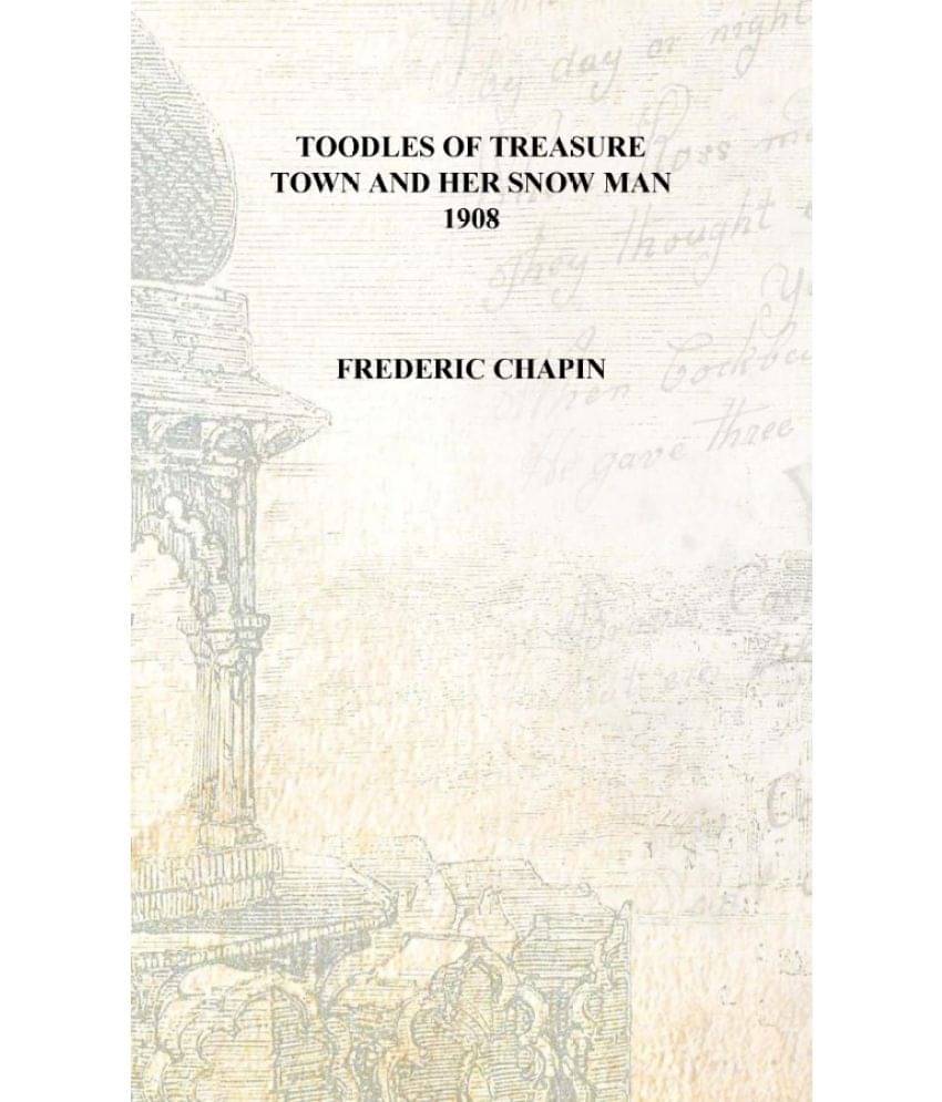    			Toodles of Treasure Town and her snow man 1908 [Hardcover]