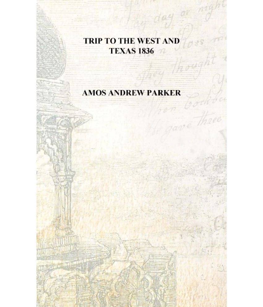     			Trip to the West and Texas 1836 [Hardcover]