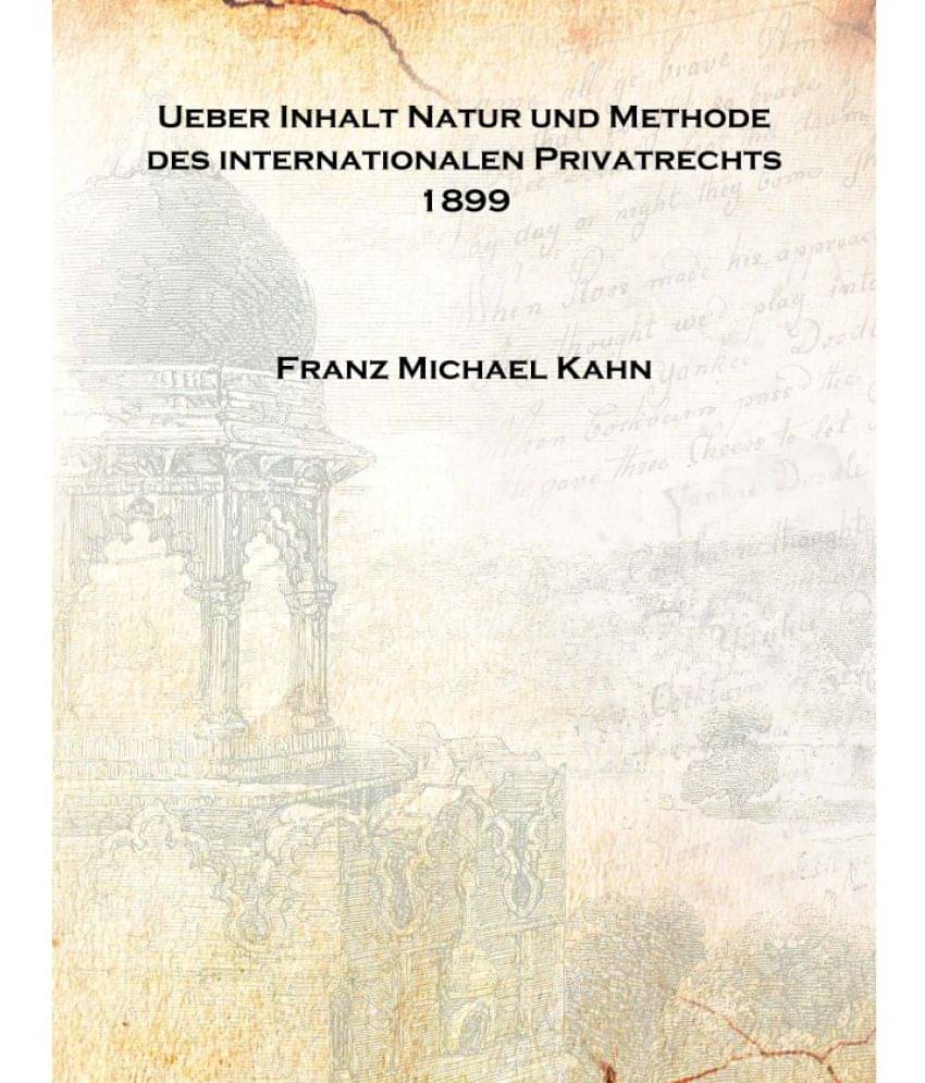     			Ueber Inhalt Natur und Methode des internationalen Privatrechts 1899 [Hardcover]