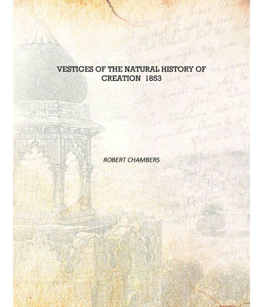     			Vestiges of the natural history of creation 1853 [Hardcover]