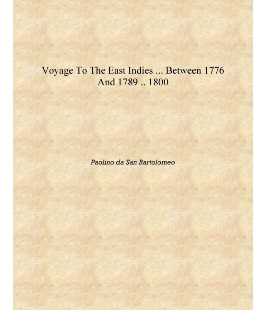     			Voyage to the East Indies ... between 1776 and 1789 .. 1800 [Hardcover]