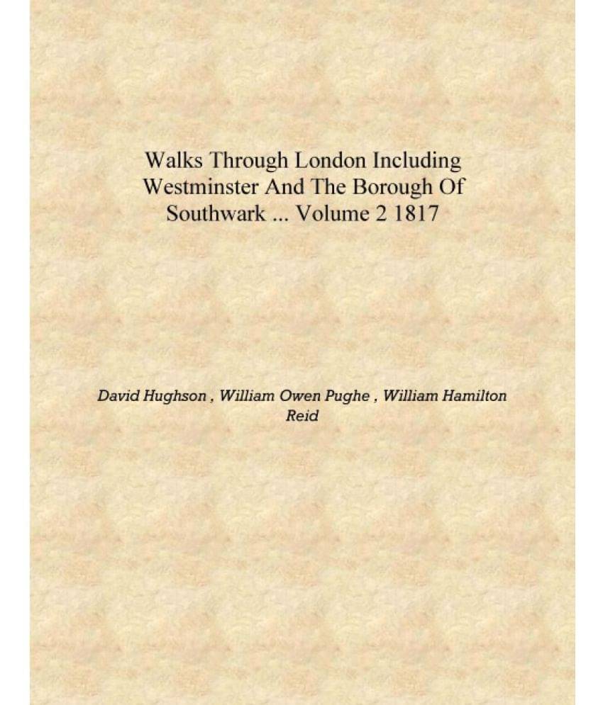     			Walks Through London Including Westminster and the Borough of Southwark ... Volume 2 1817 [Hardcover]