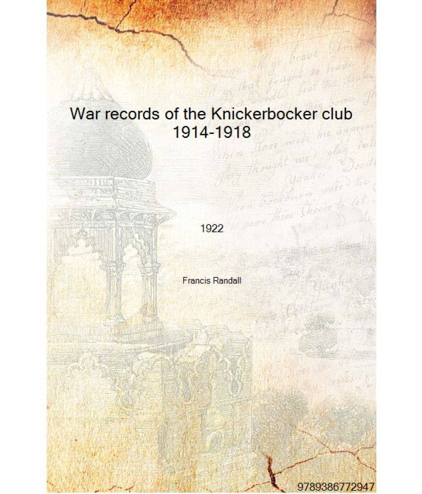     			War records of the Knickerbocker club 1914-1918 1922 [Hardcover]