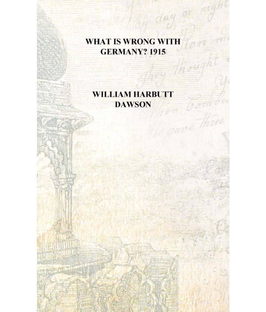     			What is wrong with Germany? 1915 [Hardcover]