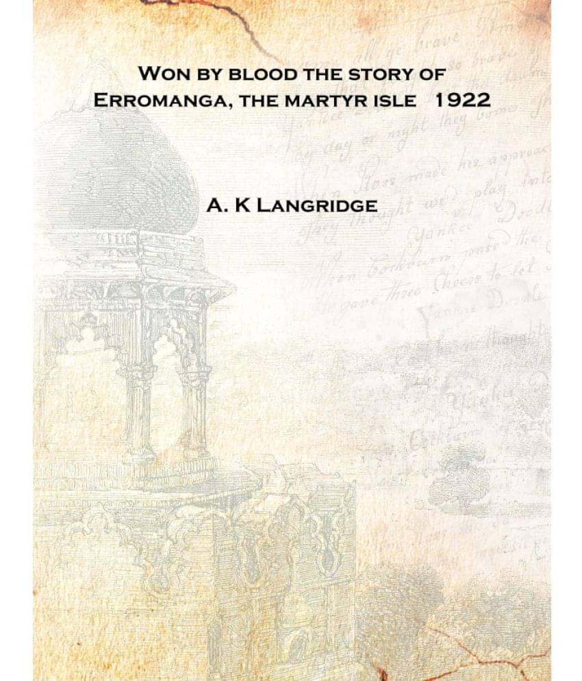     			Won by blood the story of Erromanga, the martyr isle 1922 [Hardcover]