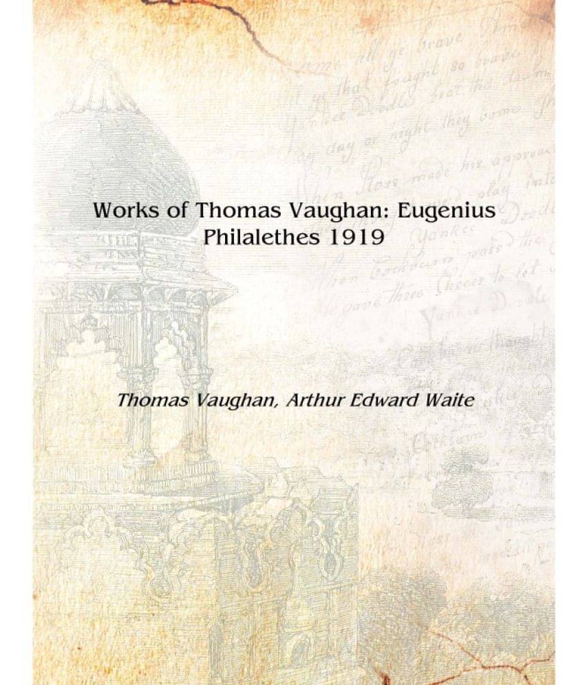     			Works of Thomas Vaughan: Eugenius Philalethes 1919 [Hardcover]