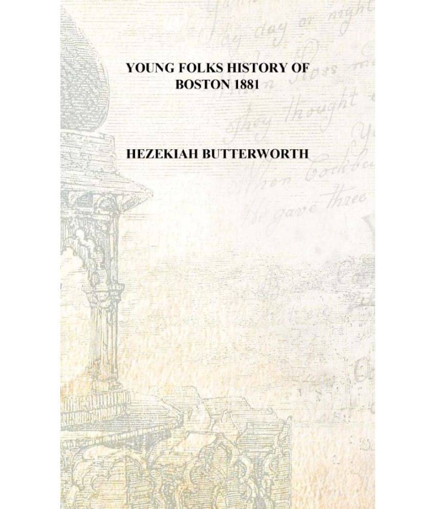     			Young folks history of Boston 1881 [Hardcover]