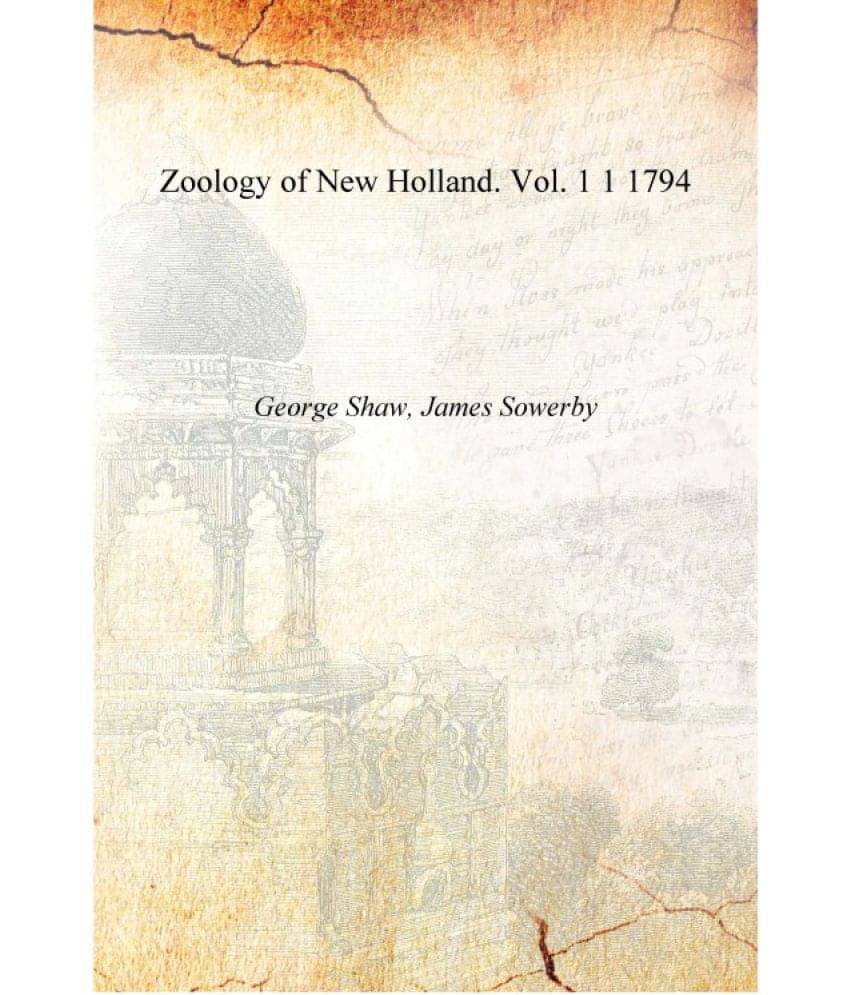     			Zoology of New Holland. Vol. 1 Volume 1 1794 [Hardcover]