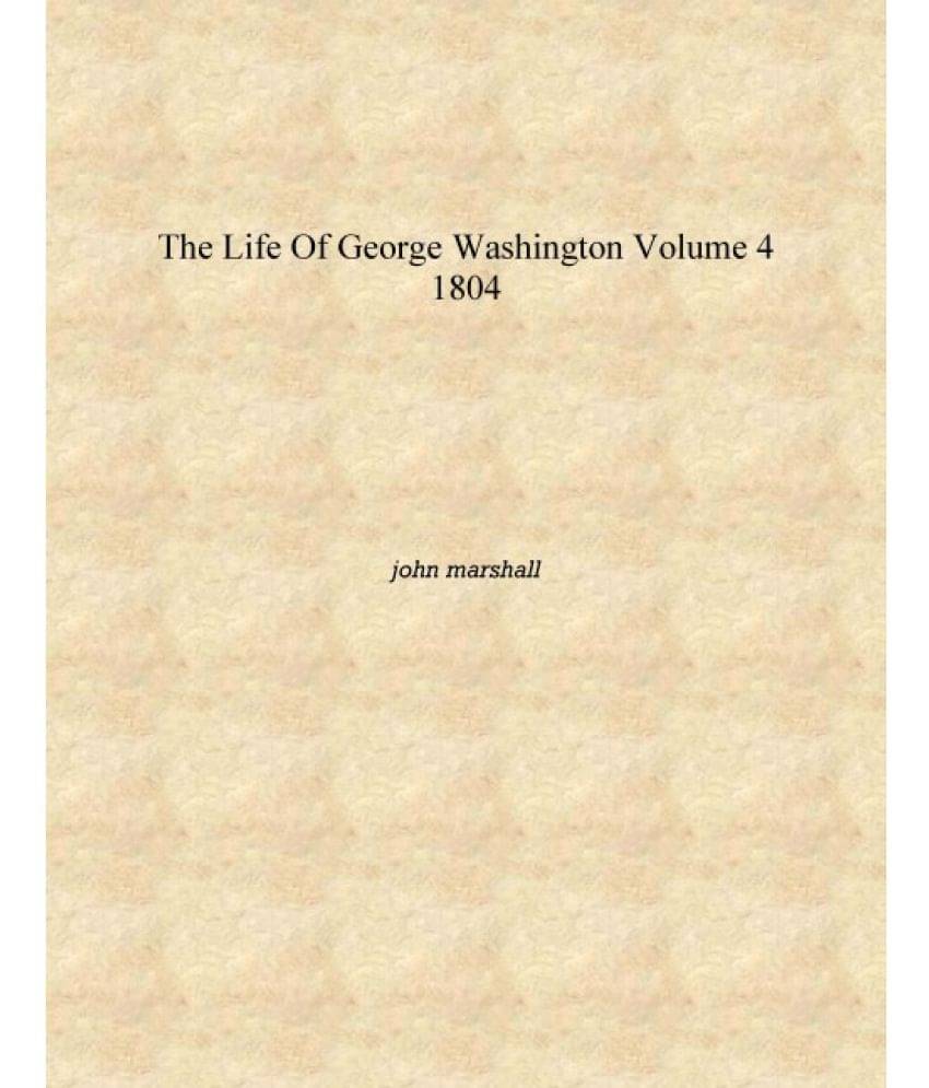     			the life of george washington Volume 4 1804 [Hardcover]