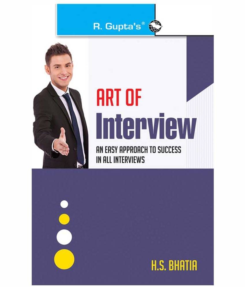 Art of Interview by H.S. Bhatia Art of Interview by H.S. Bhatia