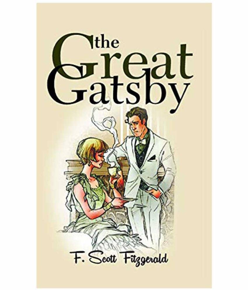 The Great Gatsby by F. Scott Fitzgerald The Great Gatsby by F. Scott Fitzgerald
