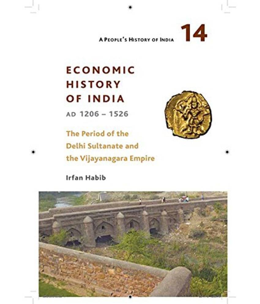     			A People'S History Of India 14 Economic History Of India, Ad 1206-1526, The Period Of The Delhi Sul