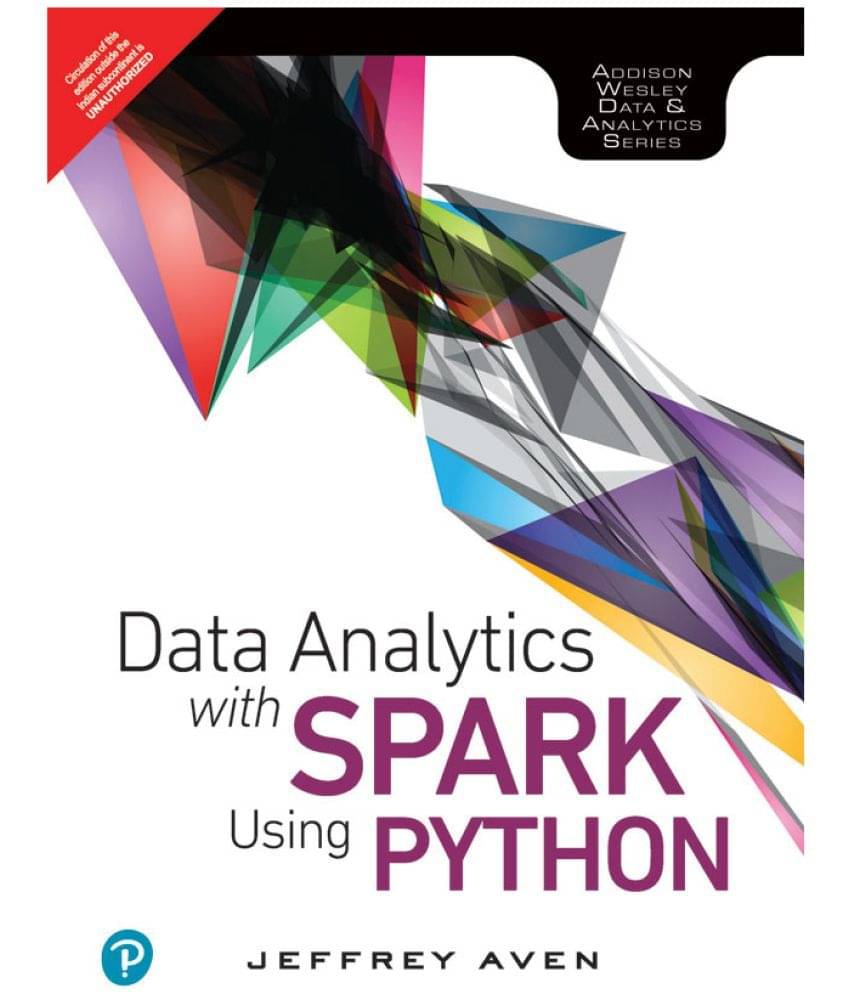 Data Analytics with Spark Using Python (1st Edition) | By Pearson Data Analytics with Spark Using Python (1st Edition) | By Pearson