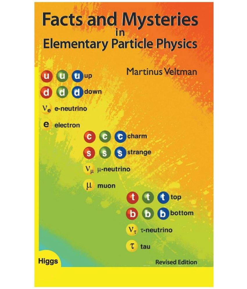 Fact Facts and Mysteries in Elementary Particle Physics, Revised Edition Fact Facts and Mysteries in Elementary Particle Physics, Revised Edition