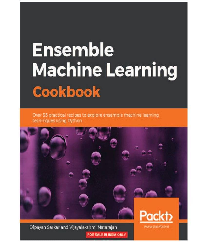Ensemble Machine Learning Cookbook Ensemble Machine Learning Cookbook