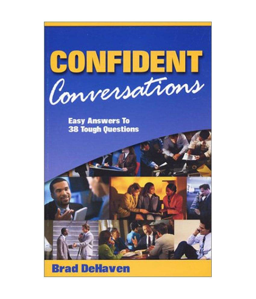     			Confident Conversations - Easy Answers To 38 Tough Questions