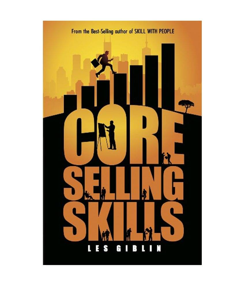     			Core Selling Skills - Because Selling Is All About People